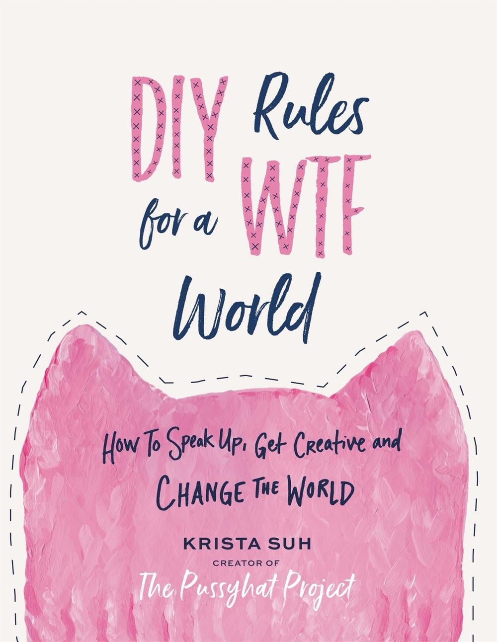 DIY Rules for a WTF World by Krista Suh - ISBN: 9781538712337
