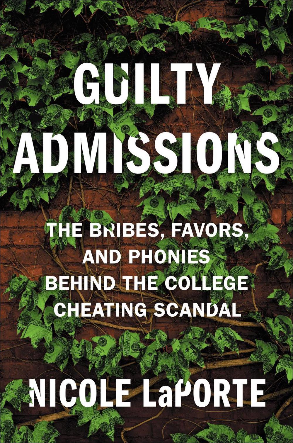 Guilty Admissions by Nicole LaPorte - ISBN: 9781538717097
