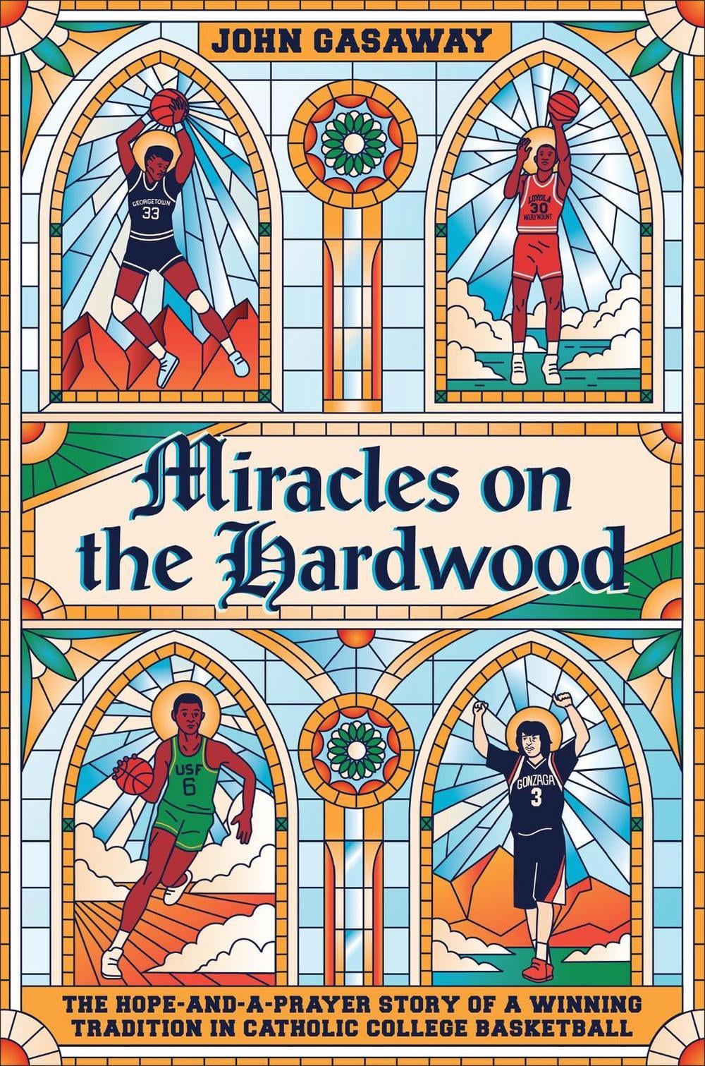 Miracles on the Hardwood by John Gasaway - ISBN: 9781538717103