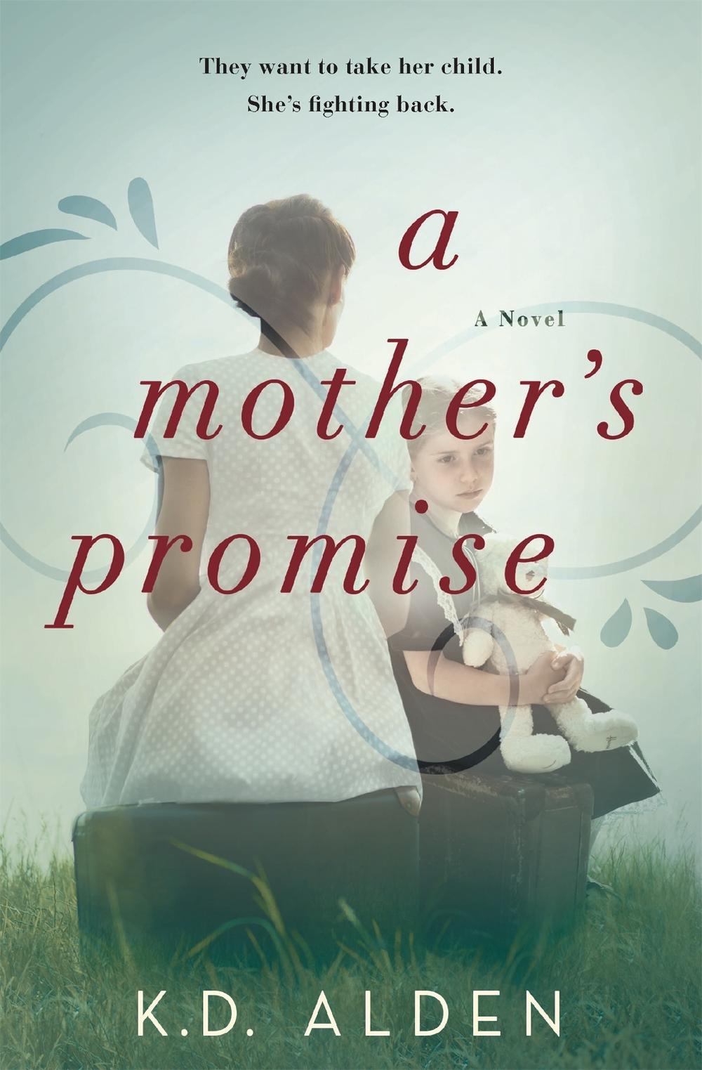 A Mother's Promise by K.D. Alden - ISBN: 9781538718179