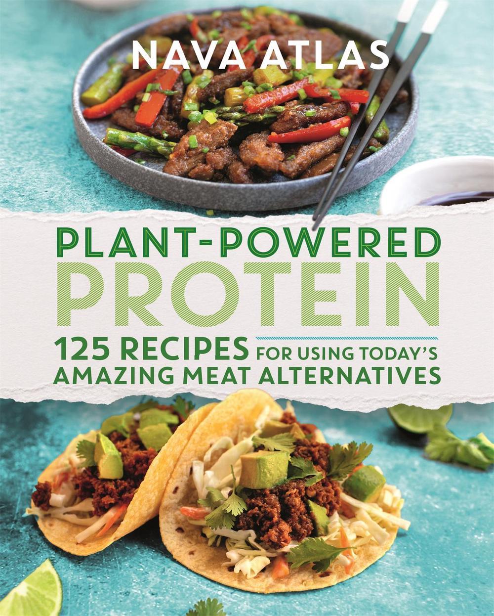 Plant-Powered Protein by Nava Atlas - ISBN: 9781538718735