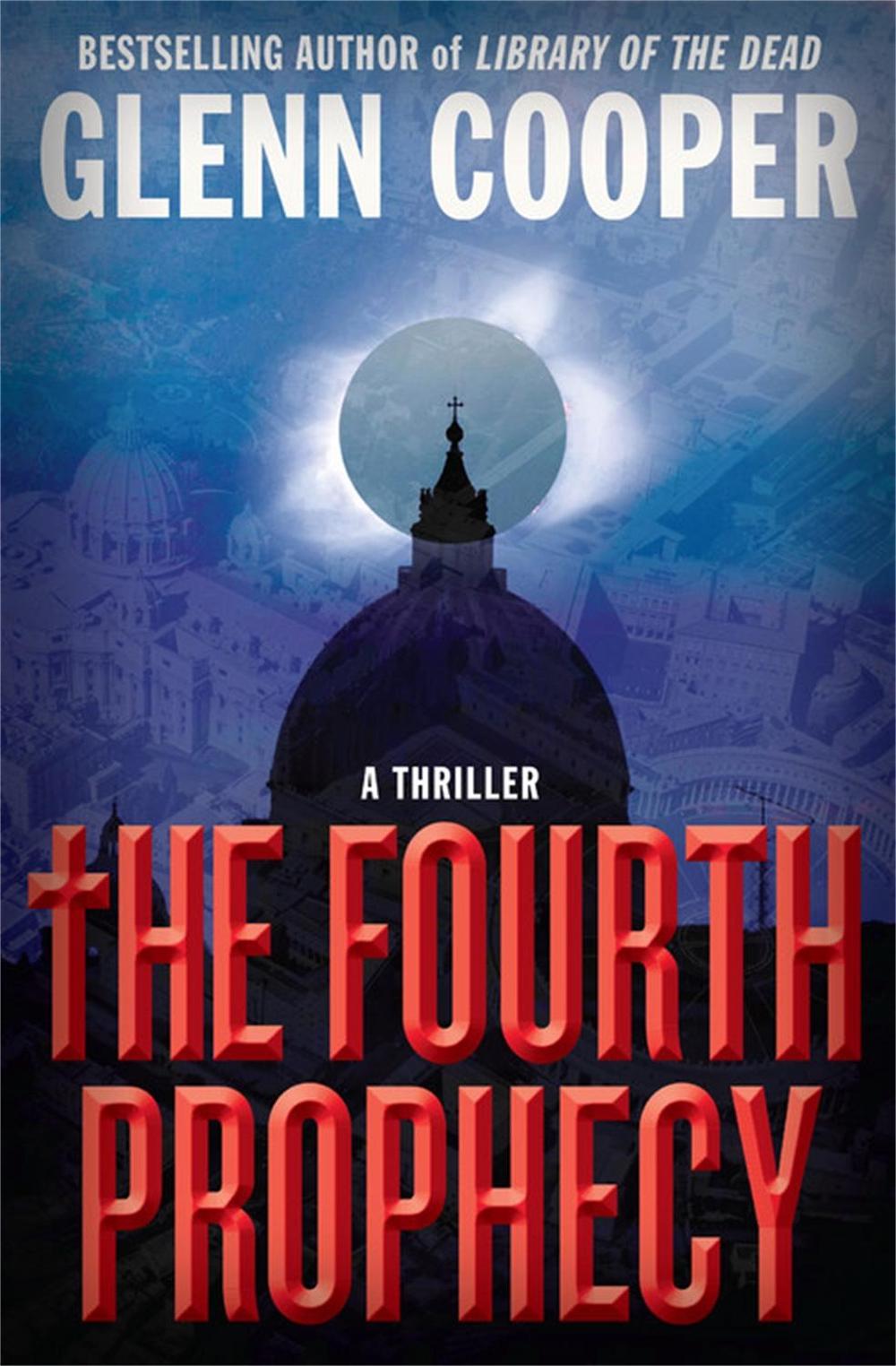The Fourth Prophecy by Glenn Cooper - ISBN: 9781538721247