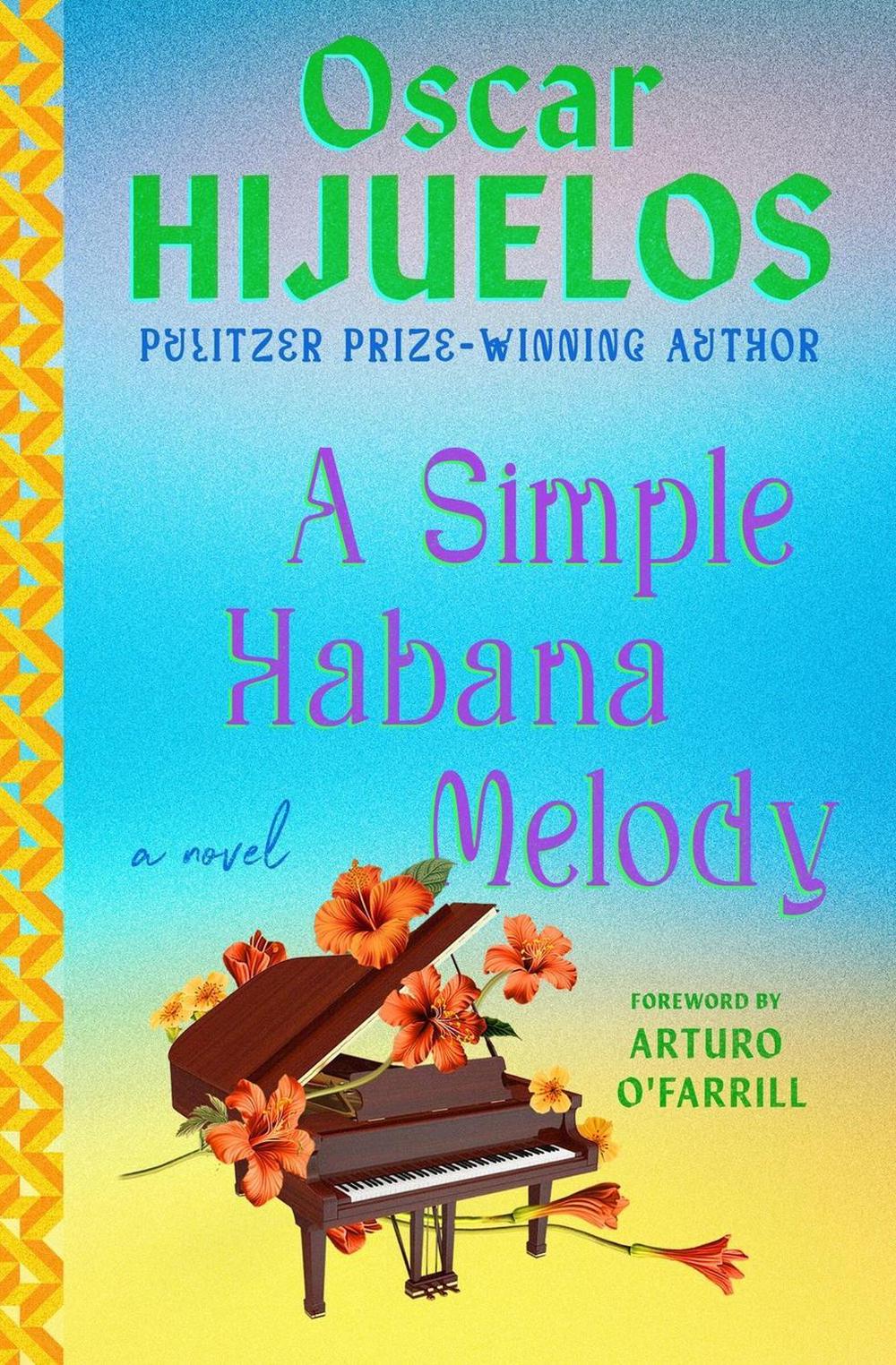 A Simple Habana Melody by Oscar Hijuelos - ISBN: 9781538722190
