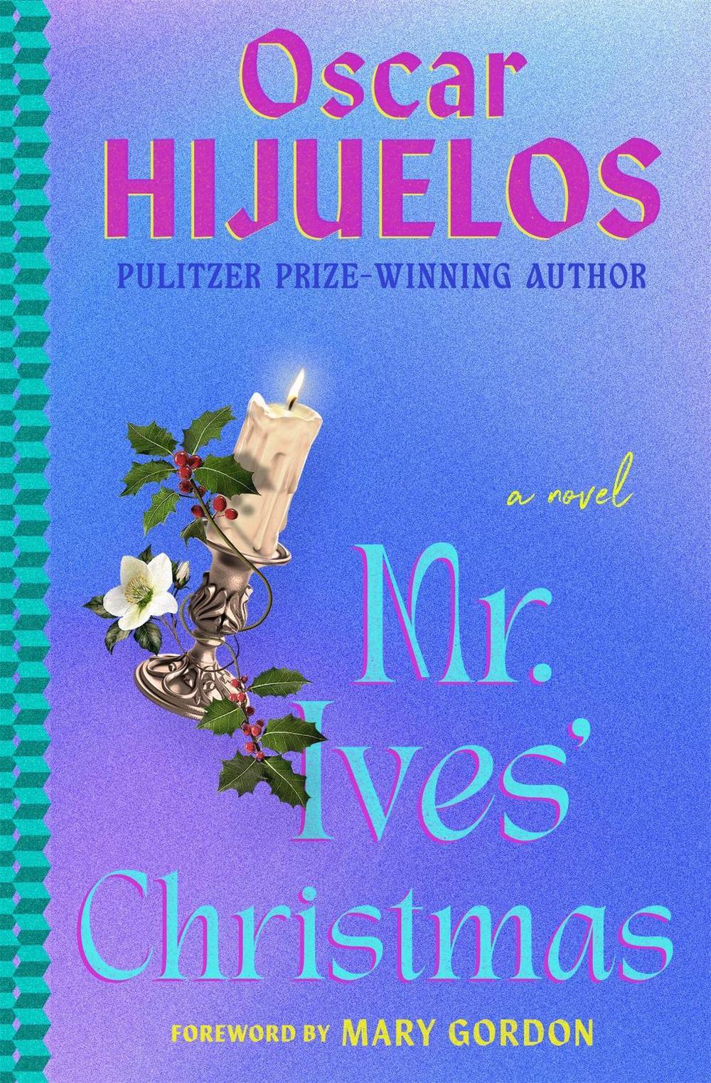 Mr. Ives' Christmas by Oscar Hijuelos - ISBN: 9781538722275