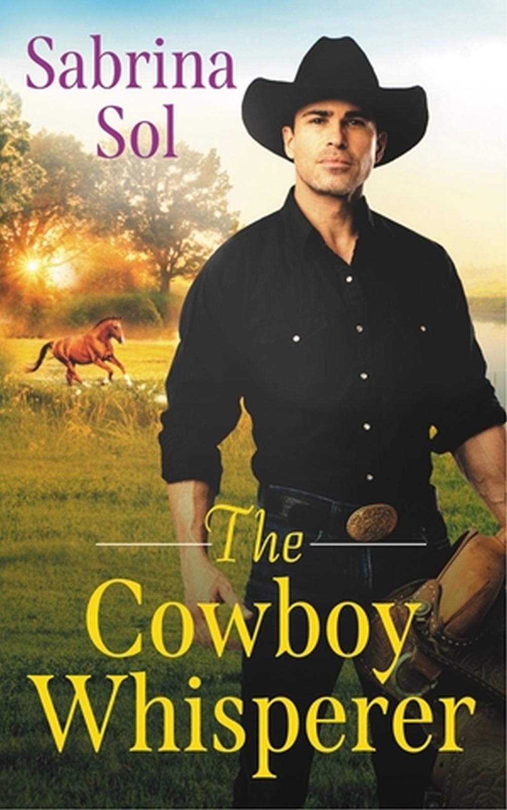 The Cowboy Whisperer by Sabrina Sol - ISBN: 9781538722329