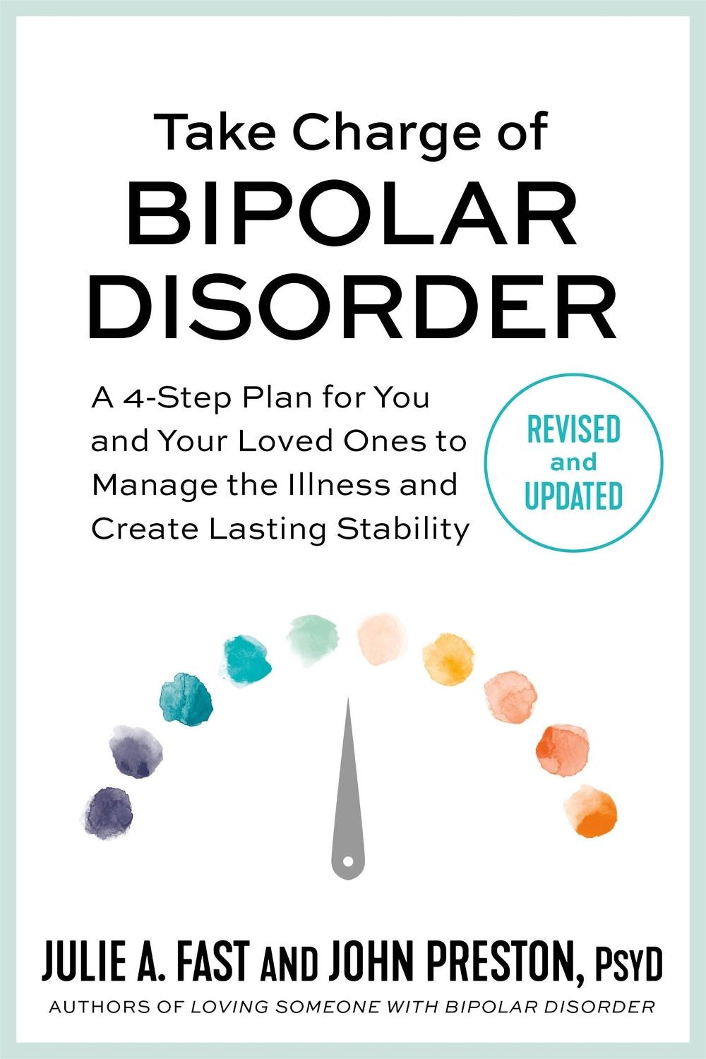 Take Charge of Bipolar Disorder by Julie A. Fast - ISBN: 9781538725023