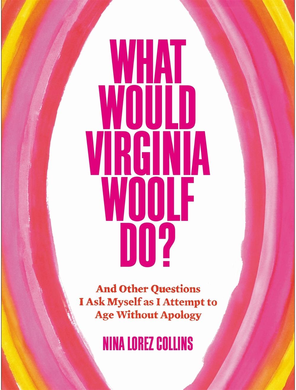 What Would Virginia Woolf Do? by Nina Lorez Collins - ISBN: 9781538727959