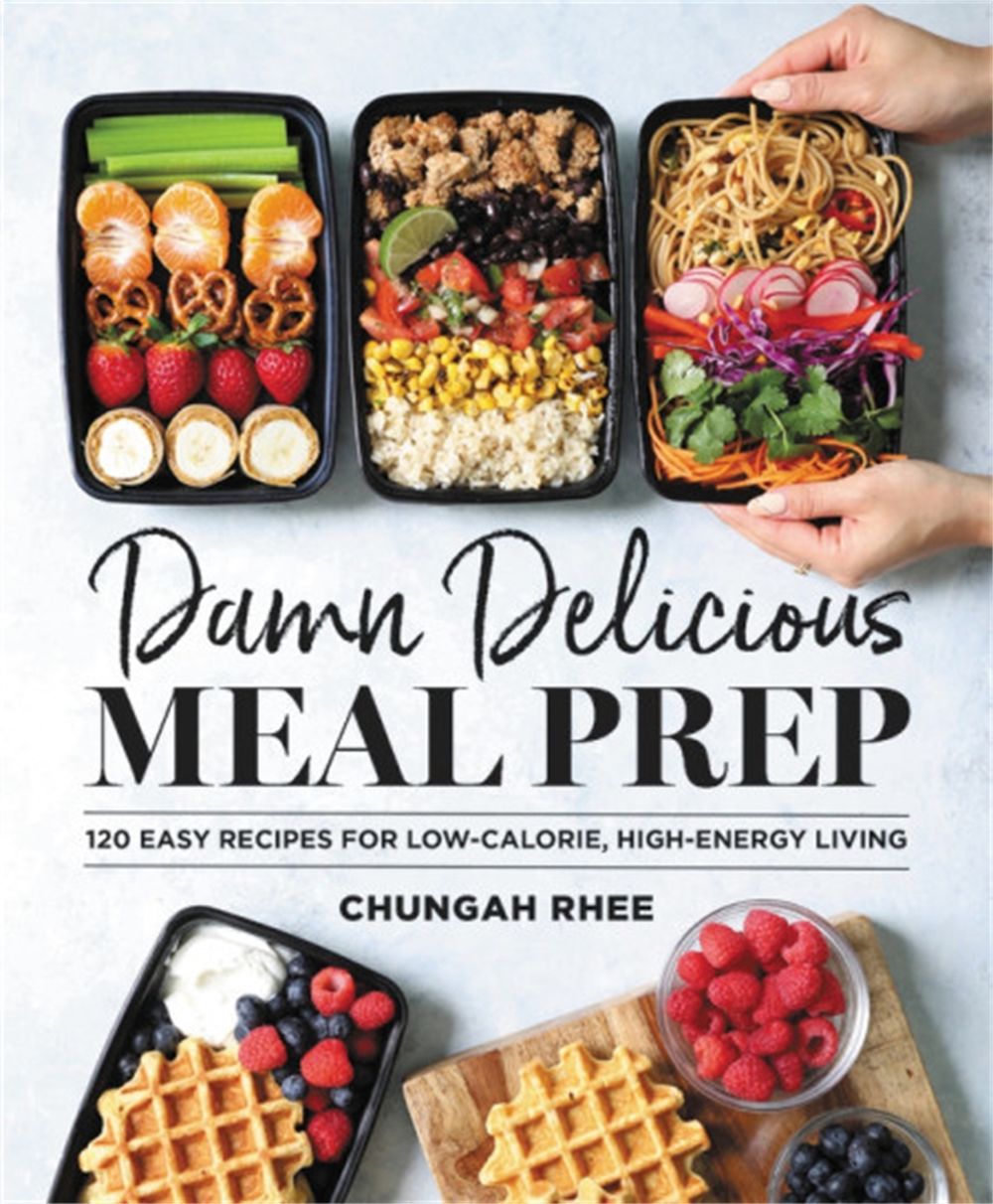 Damn Delicious Meal Prep by Chungah Rhee - ISBN: 9781538729427