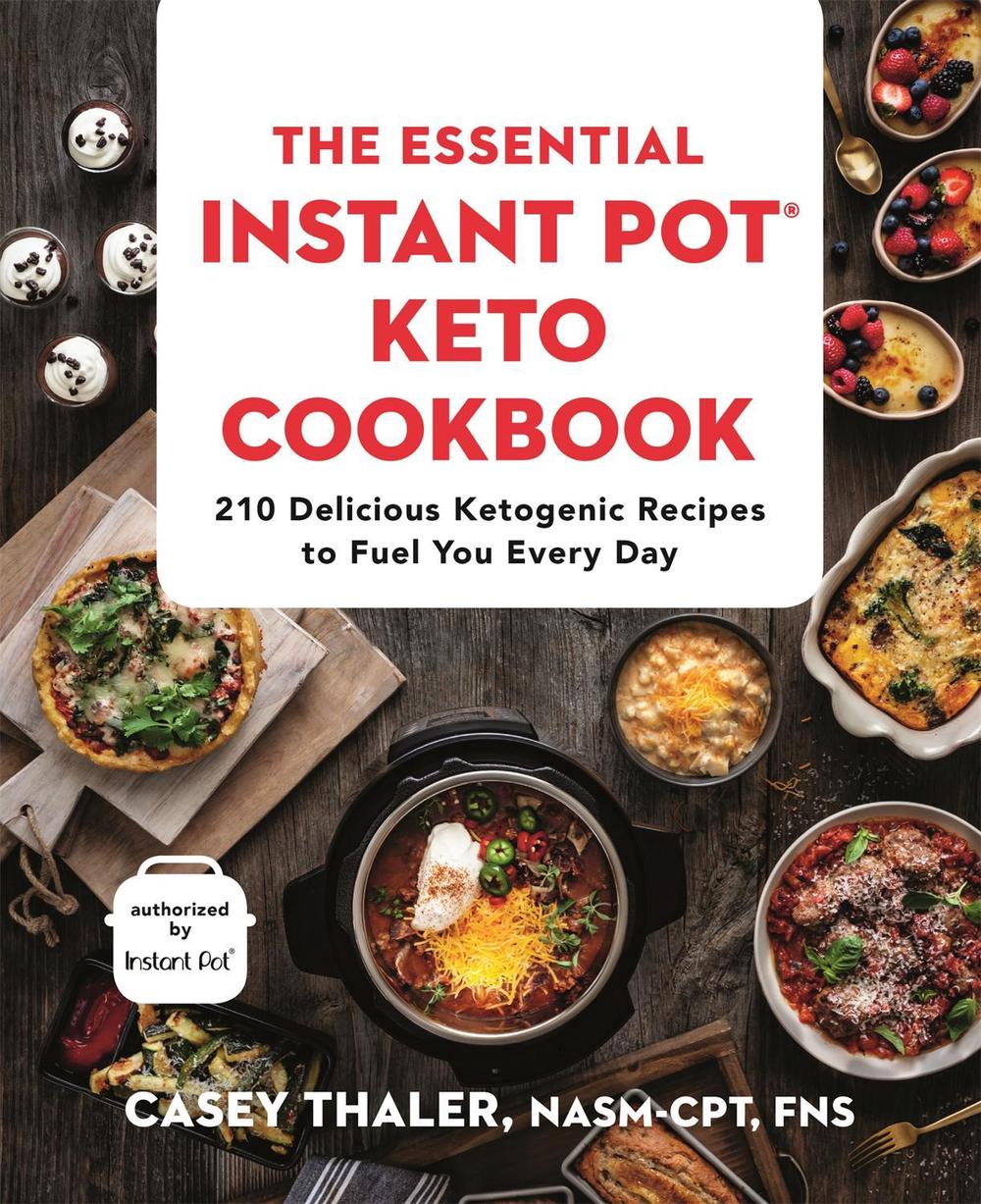 The Essential Instant Pot Keto Cookbook by Casey Thaler - ISBN: 9781538732564