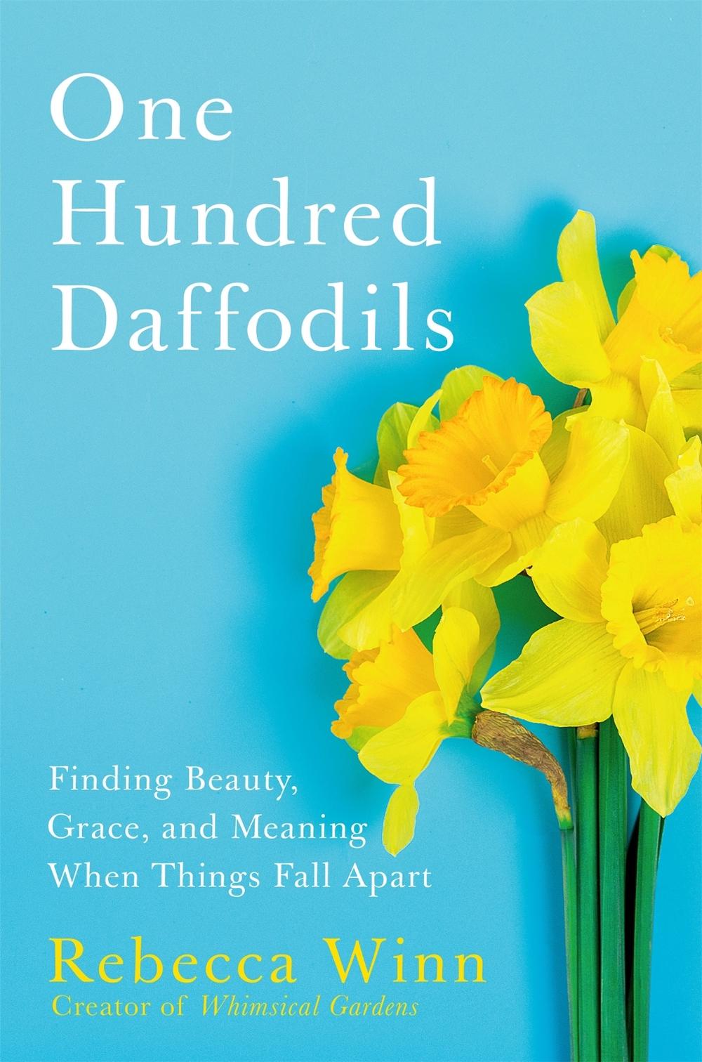 One Hundred Daffodils by Rebecca Winn - ISBN: 9781538732700
