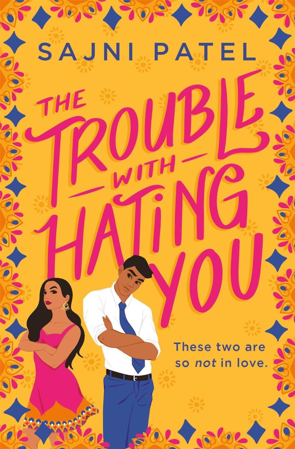 The Trouble with Hating You by Sajni Patel - ISBN: 9781538733332
