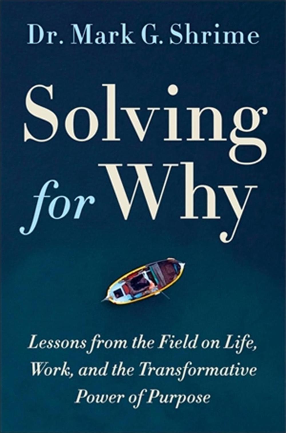 Solving for Why by Mark Shrime - ISBN: 9781538734162