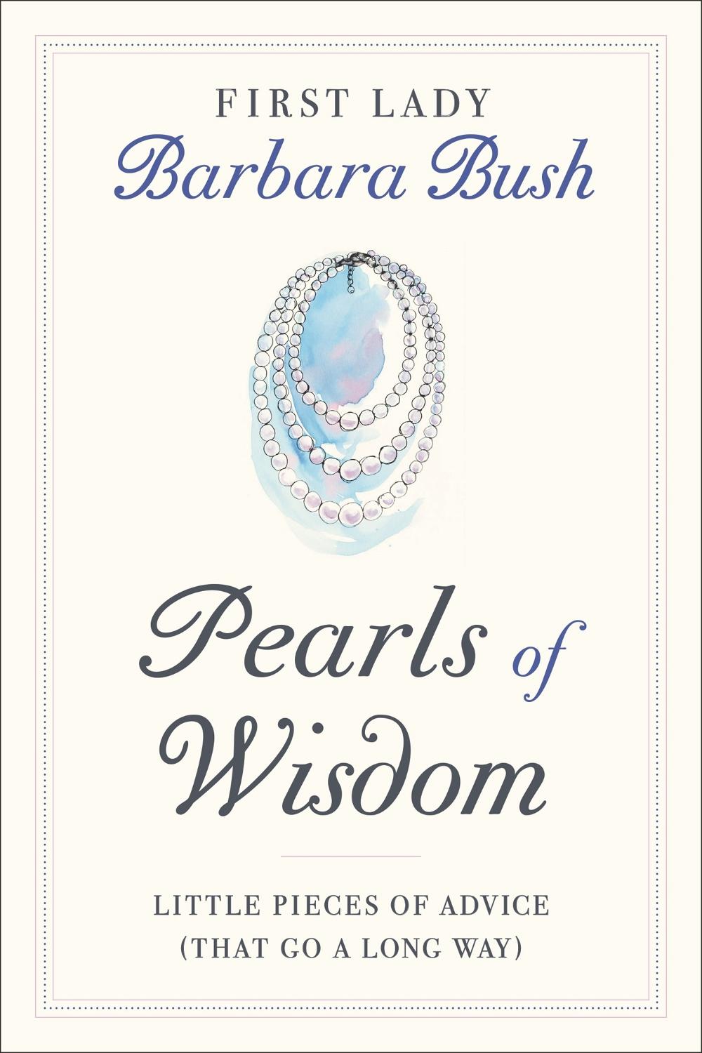 Pearls of Wisdom by Barbara Pierce Bush - ISBN: 9781538734940