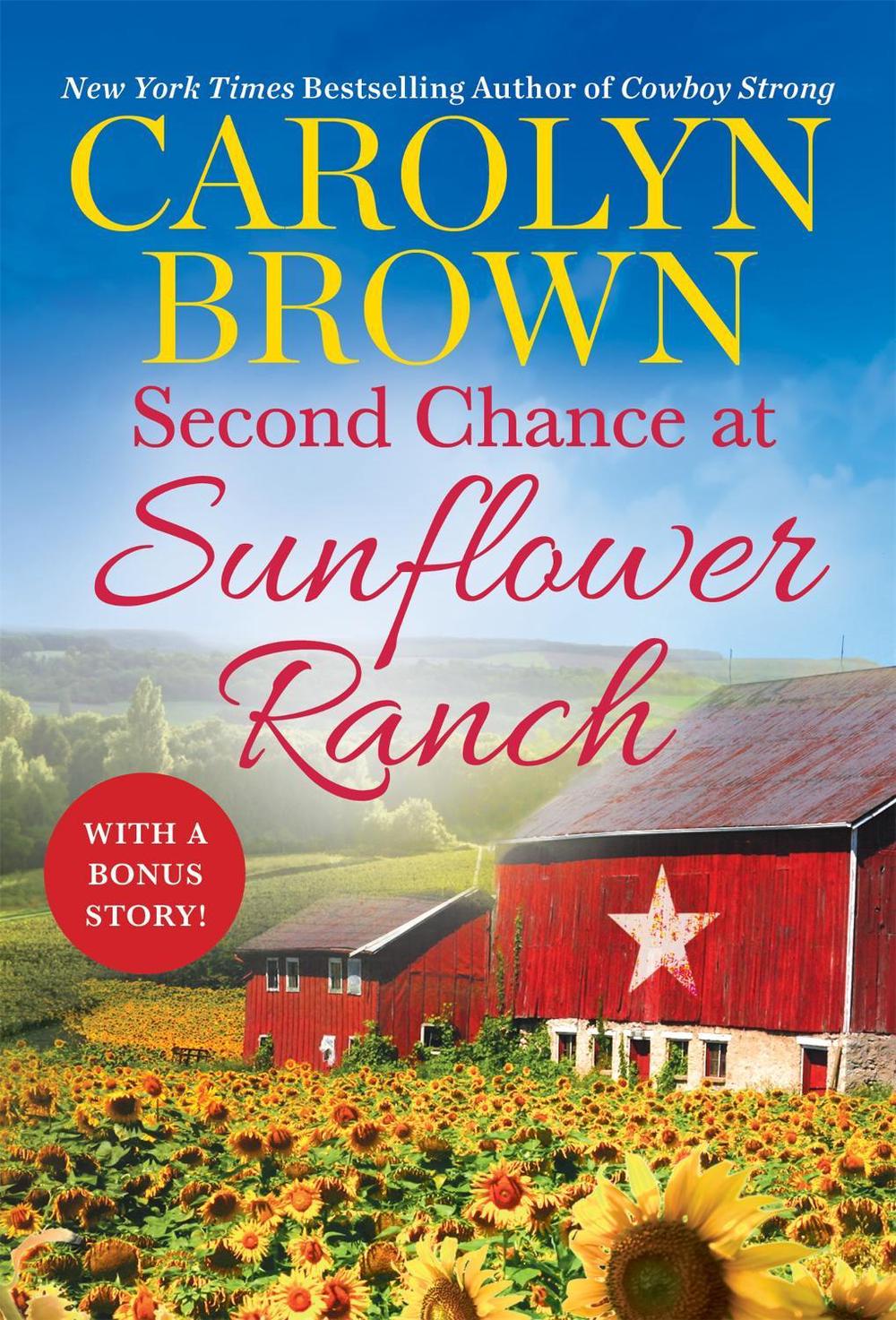 Second Chance at Sunflower Ranch by Carolyn Brown - ISBN: 9781538735619
