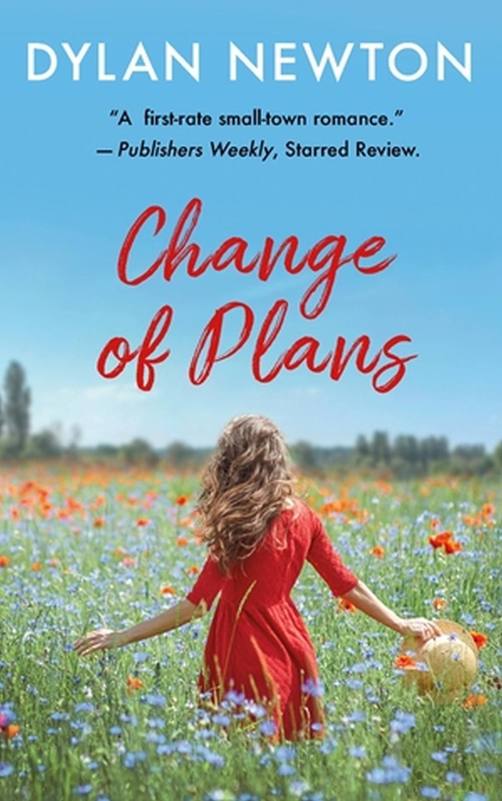 Change of Plans by Dylan Newton - ISBN: 9781538739327