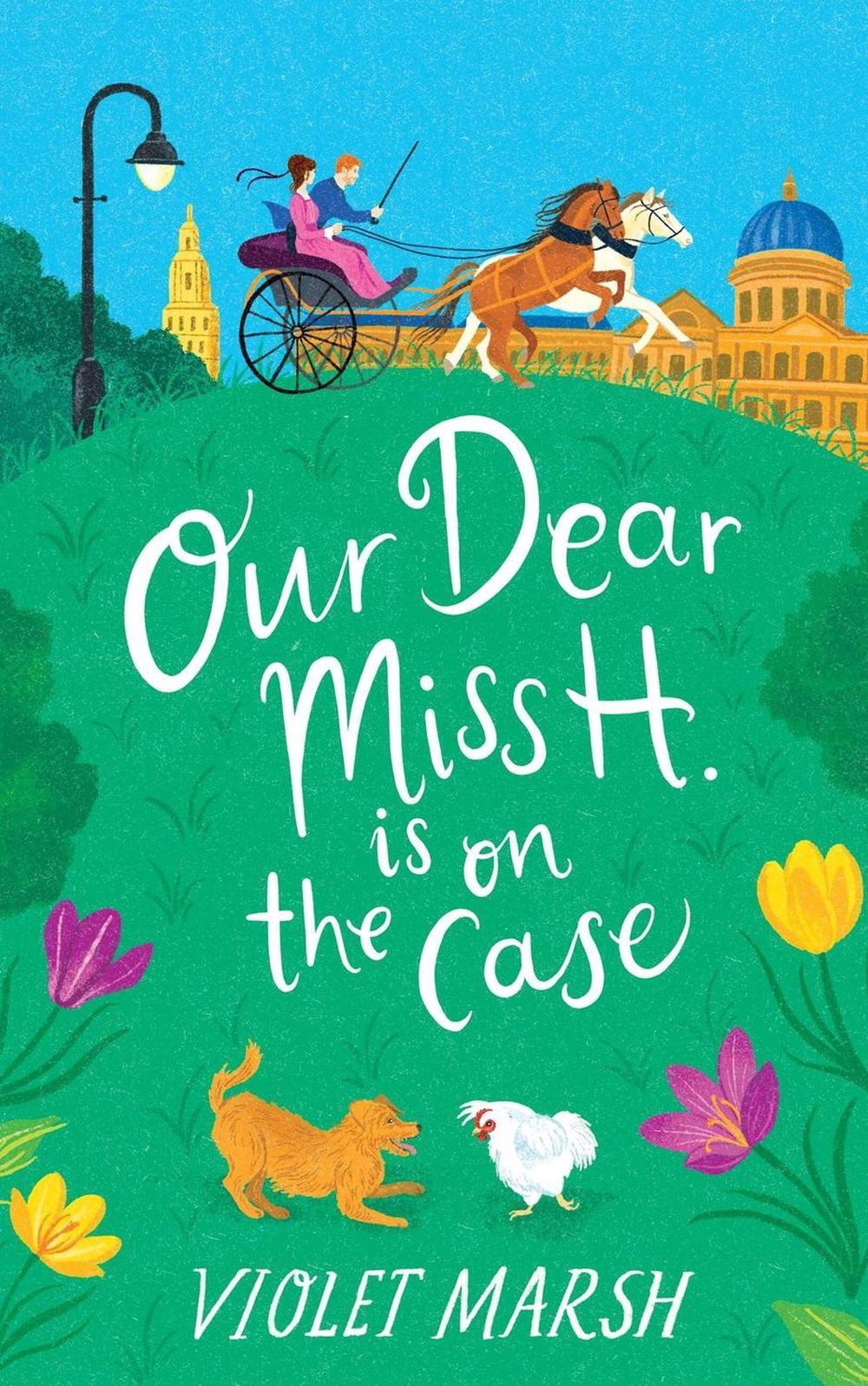 Our Dear Miss H. Is on the Case by Violet Marsh - ISBN: 9781538739631