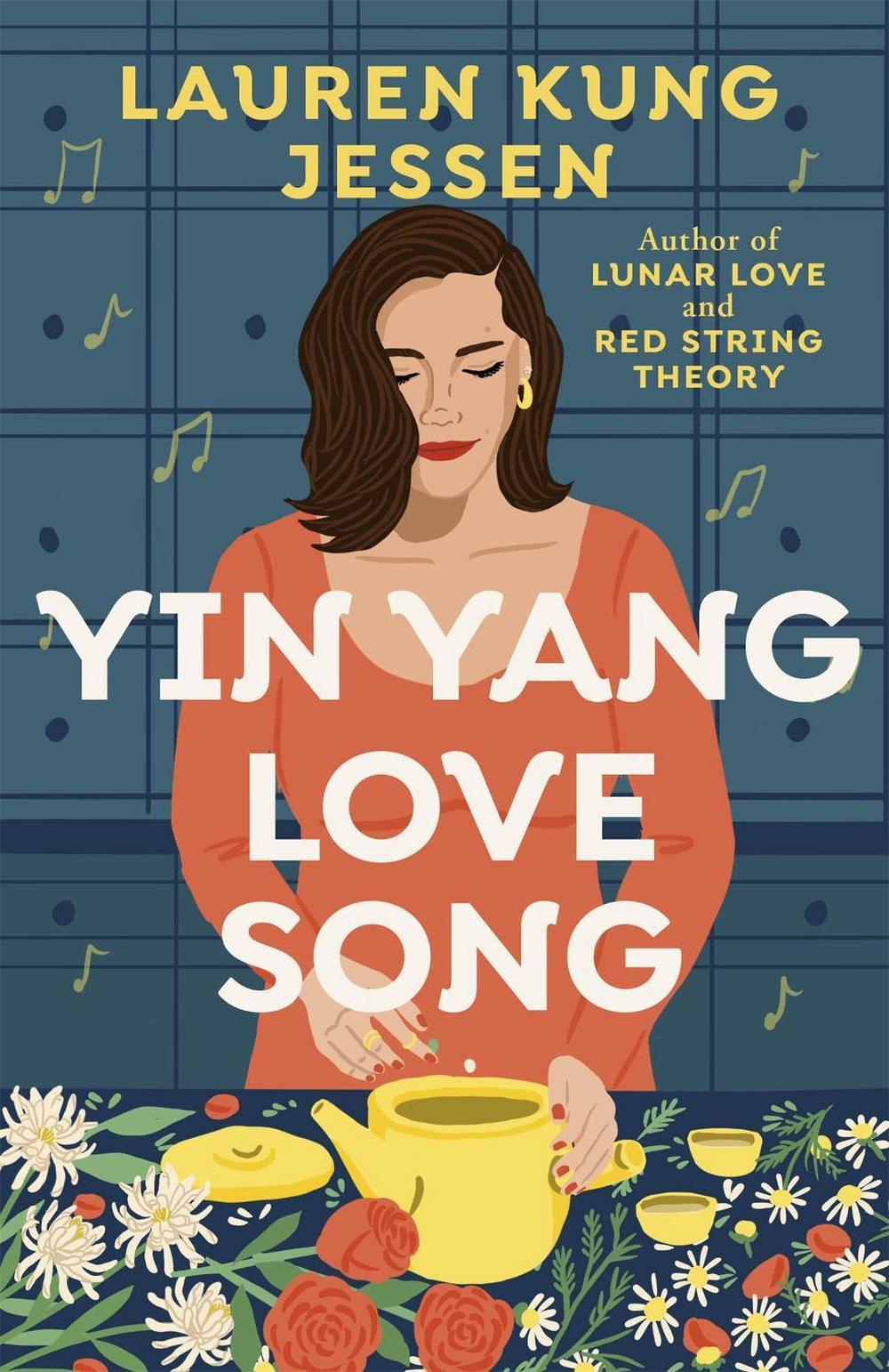 Yin Yang Love Song by Lauren Kung Jessen - ISBN: 9781538741634