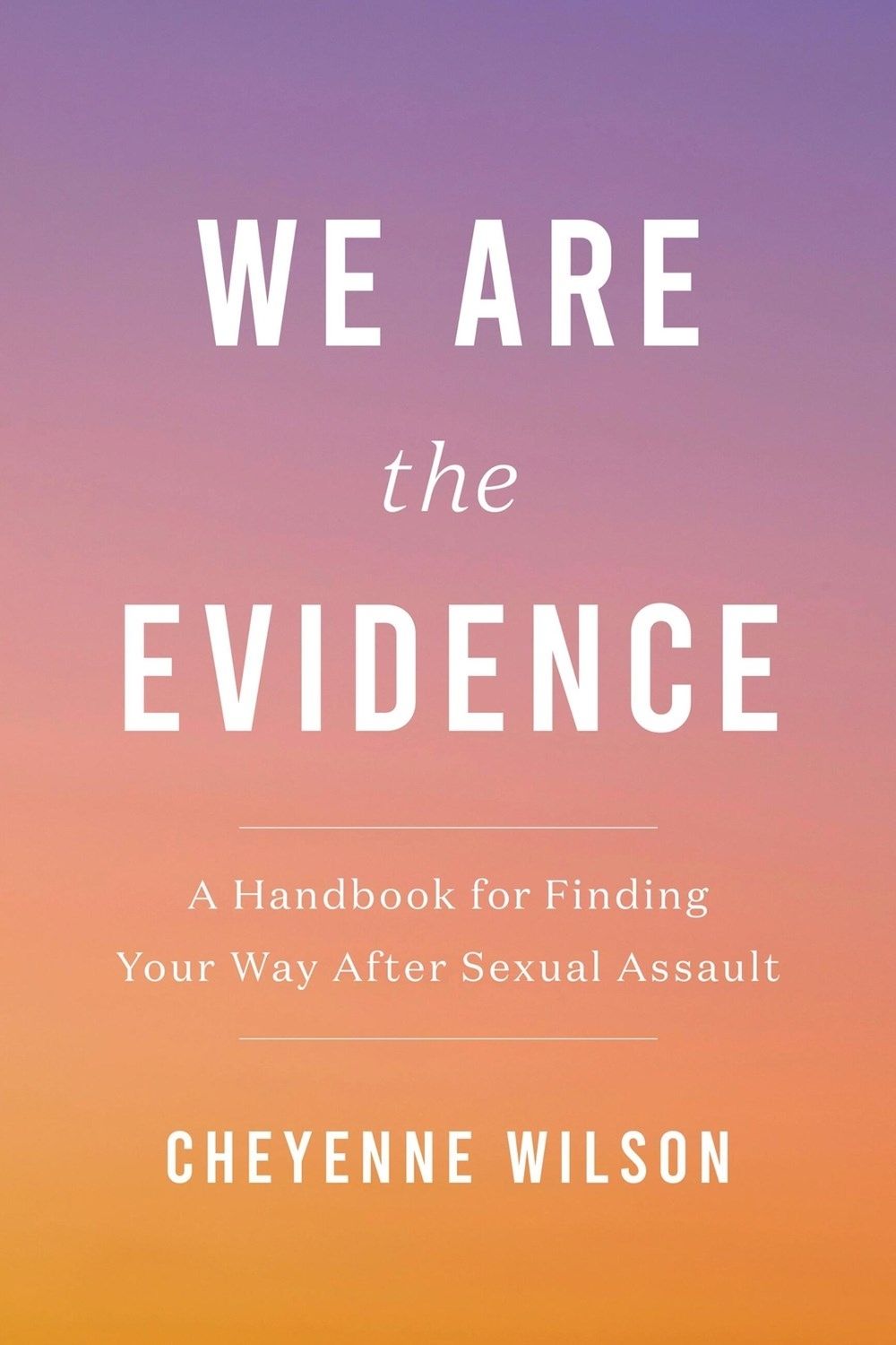 We Are the Evidence by Cheyenne Wilson - ISBN: 9781538743393