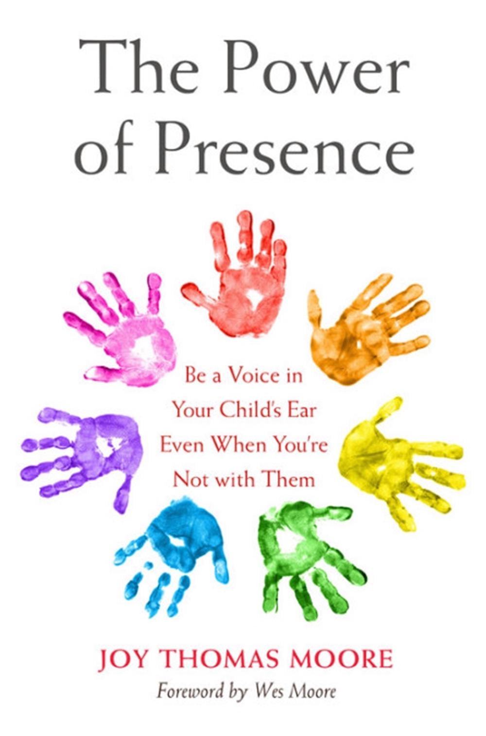 The Power of Presence by Joy Thomas Moore - ISBN: 9781538743805