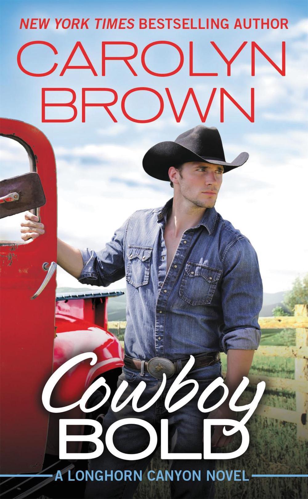Cowboy Bold by Carolyn Brown - ISBN: 9781538744864