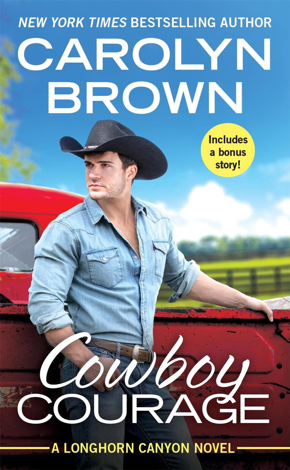 Cowboy Courage by Carolyn Brown - ISBN: 9781538748770