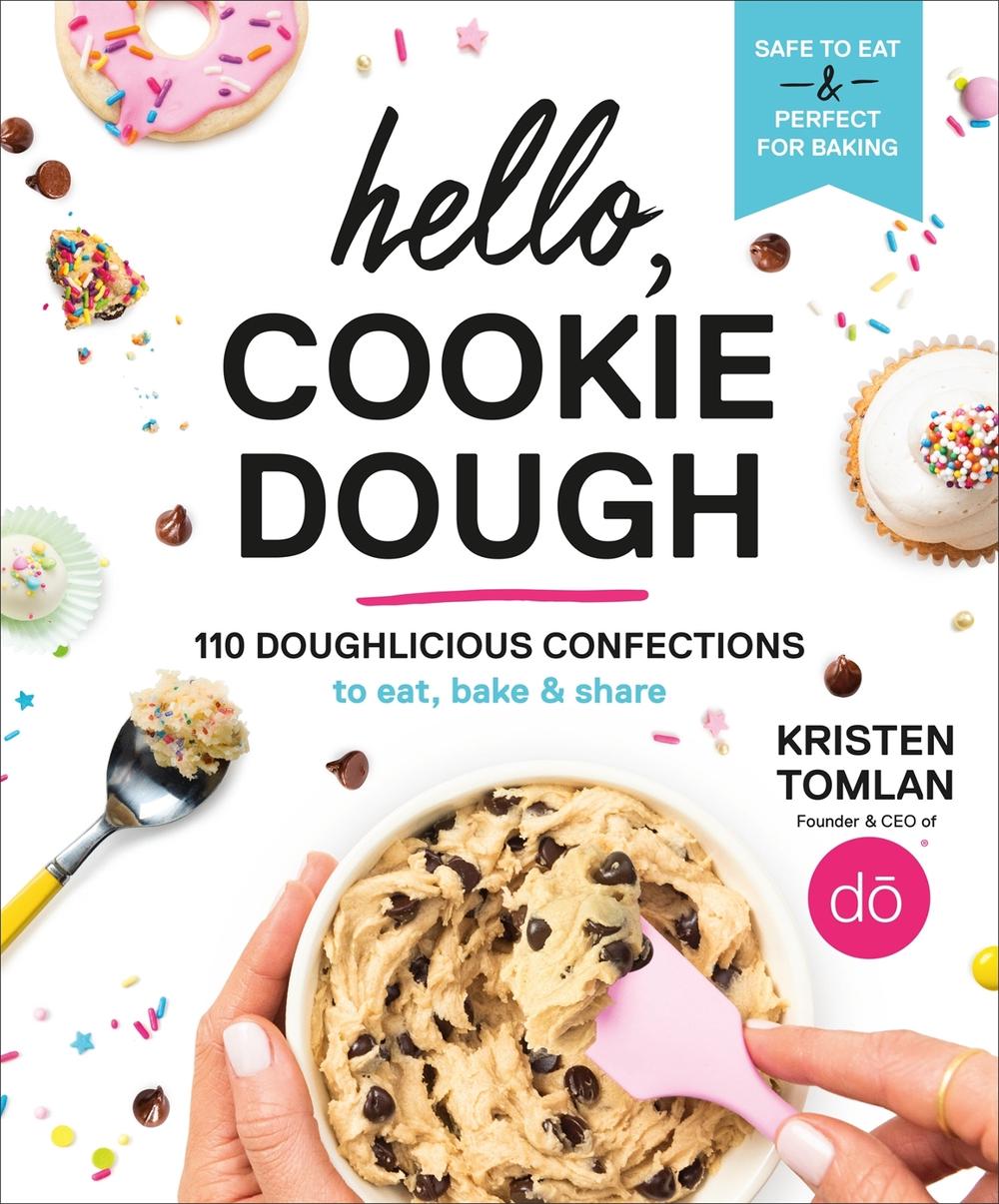 Hello, Cookie Dough by Kristen Tomlan - ISBN: 9781538748886