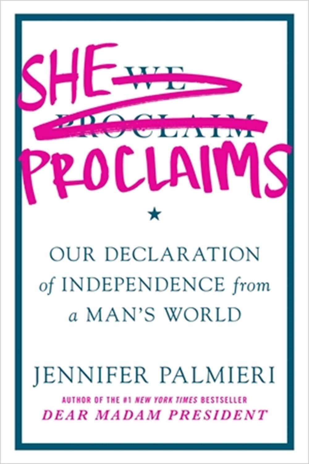 She Proclaims by Jennifer Palmieri - ISBN: 9781538750674