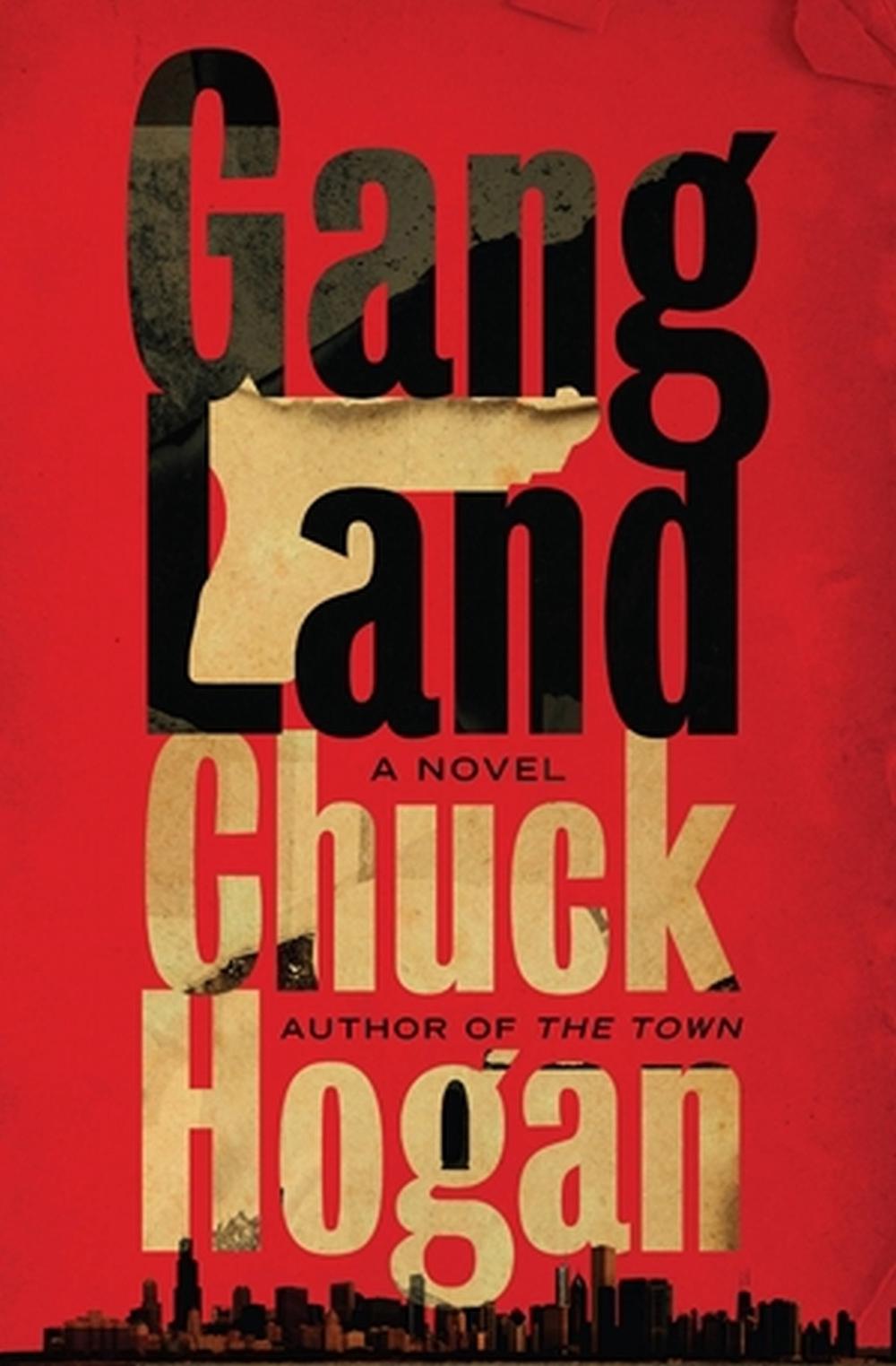 Gangland by Chuck Hogan - ISBN: 9781538751763