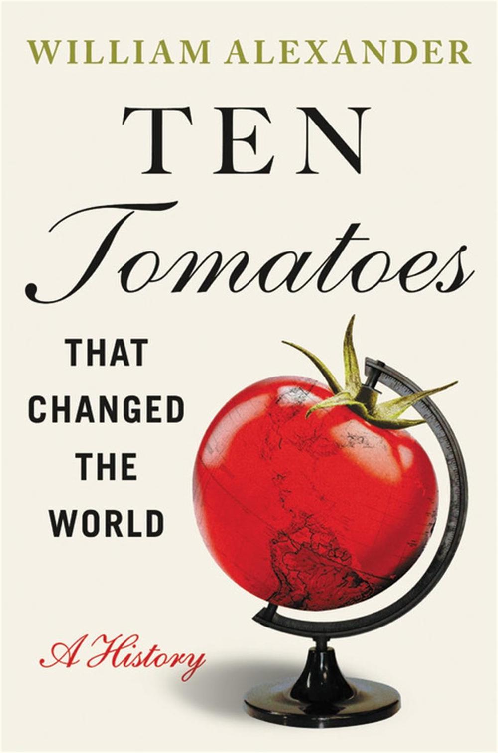 Ten Tomatoes that Changed the World, 9781538753323