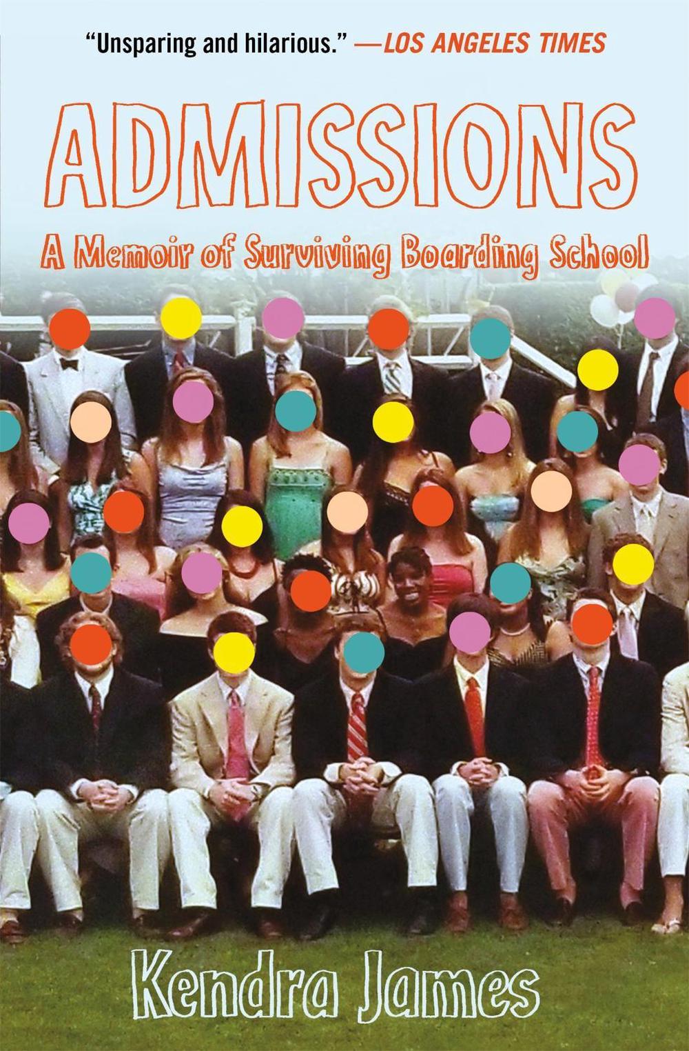 Admissions by Kendra James - ISBN: 9781538753507