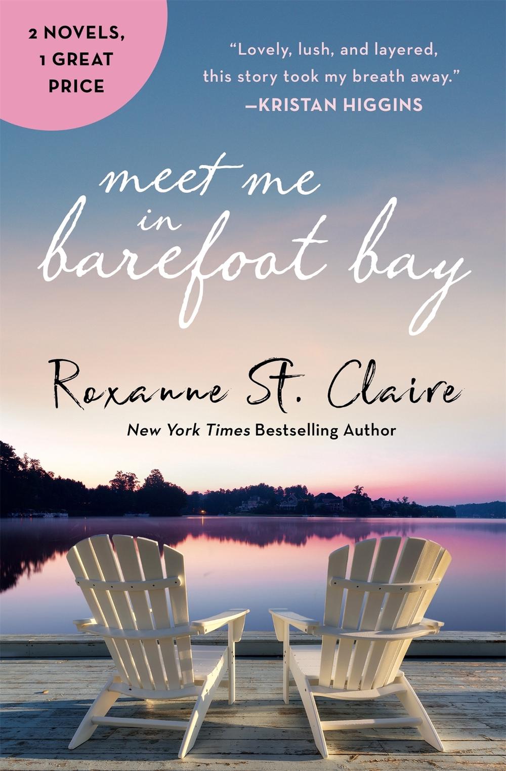 Meet Me in Barefoot Bay 2-in-1 Edition with Barefoot in the Sand and Barefoot in the Rain by Roxanne St. Claire - ISBN: 9781538754061
