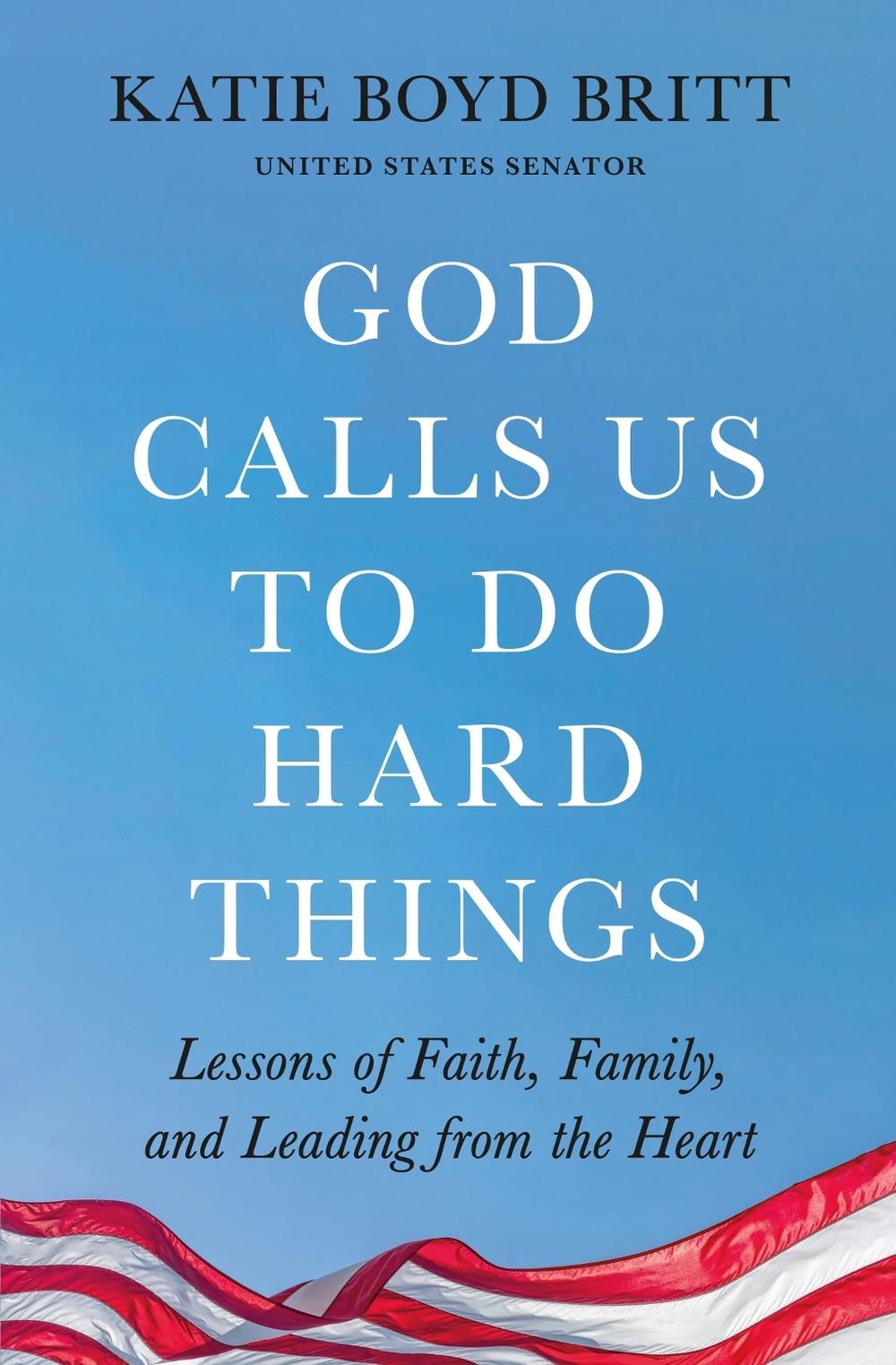 God Calls Us to Do Hard Things by Katie Boyd Britt - ISBN: 9781538756294