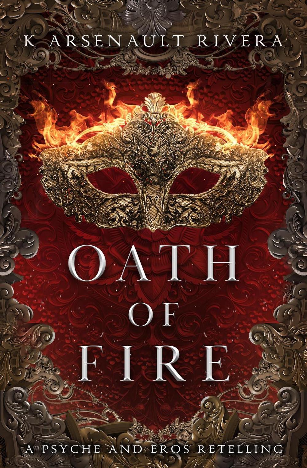 Oath of Fire by K. Arsenault Rivera - ISBN: 9781538756720