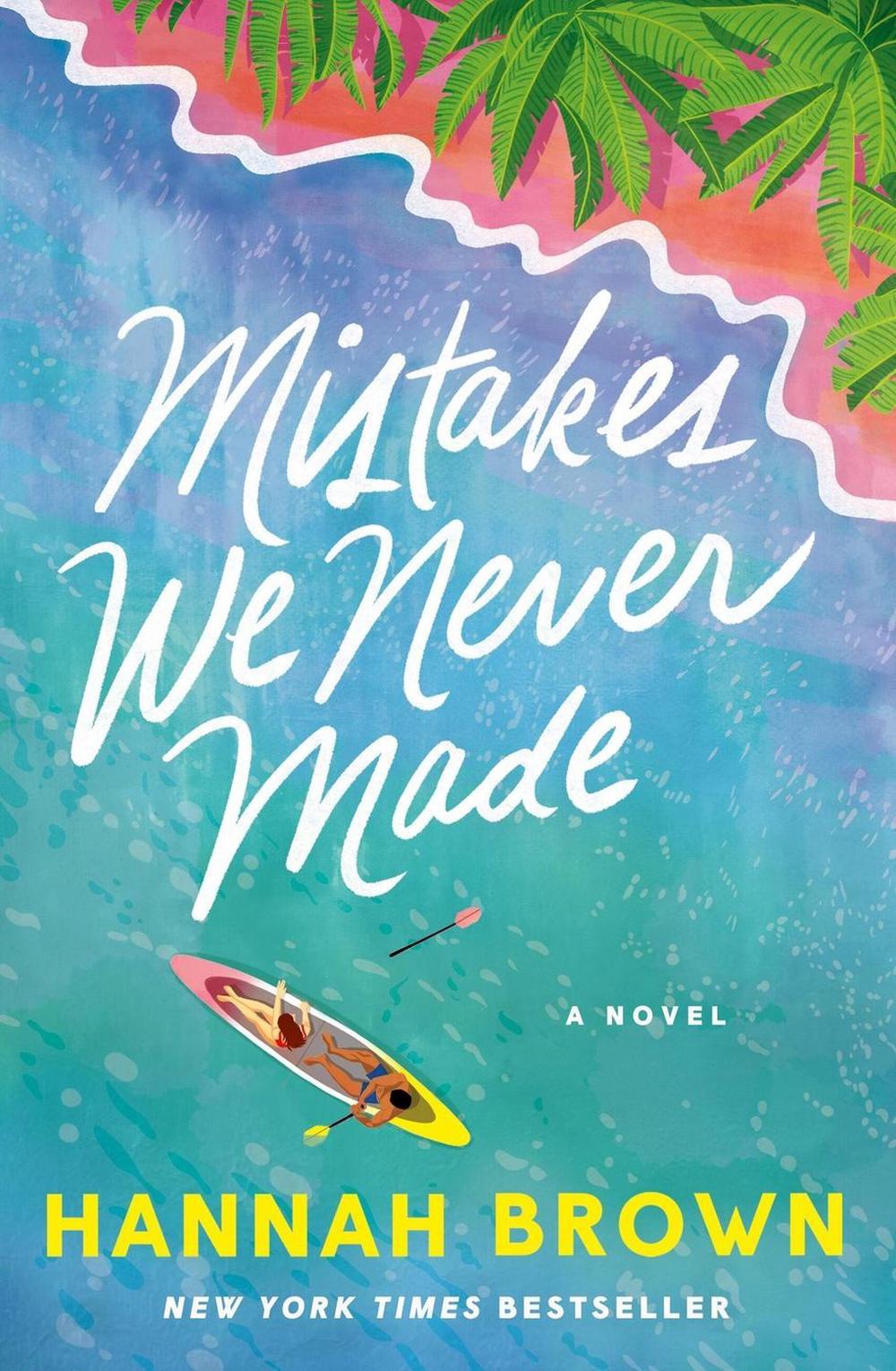 Mistakes We Never Made by Hannah Brown - ISBN: 9781538756782