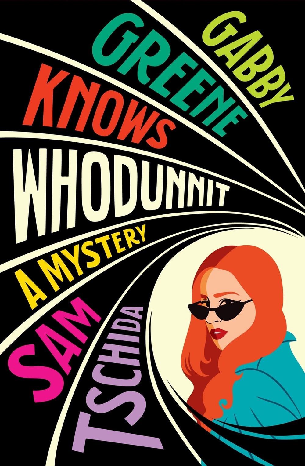 Gabby Greene Knows Whodunit by Sam Tschida - ISBN: 9781538757239