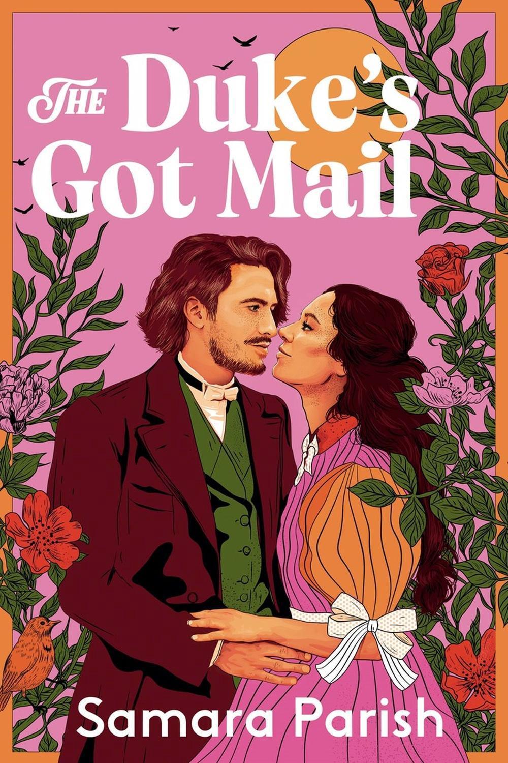 The Duke's Got Mail by Samara Parish - ISBN: 9781538757758
