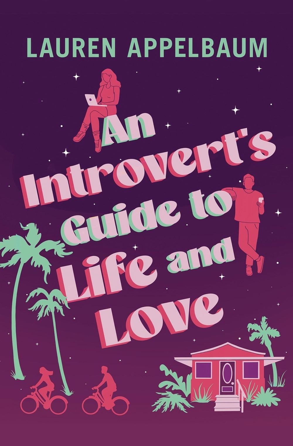 An Introvert's Guide to Life and Love, 9781538757864