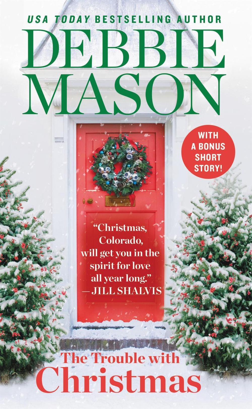 The Trouble With Christmas by Debbie Mason - ISBN: 9781538760079