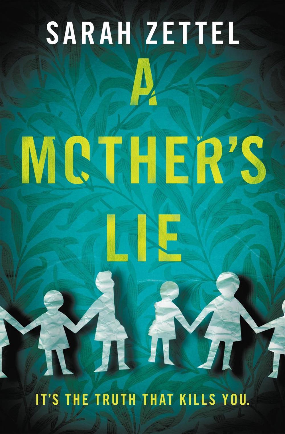 A Mother's Lie by Sarah Zettel - ISBN: 9781538760925