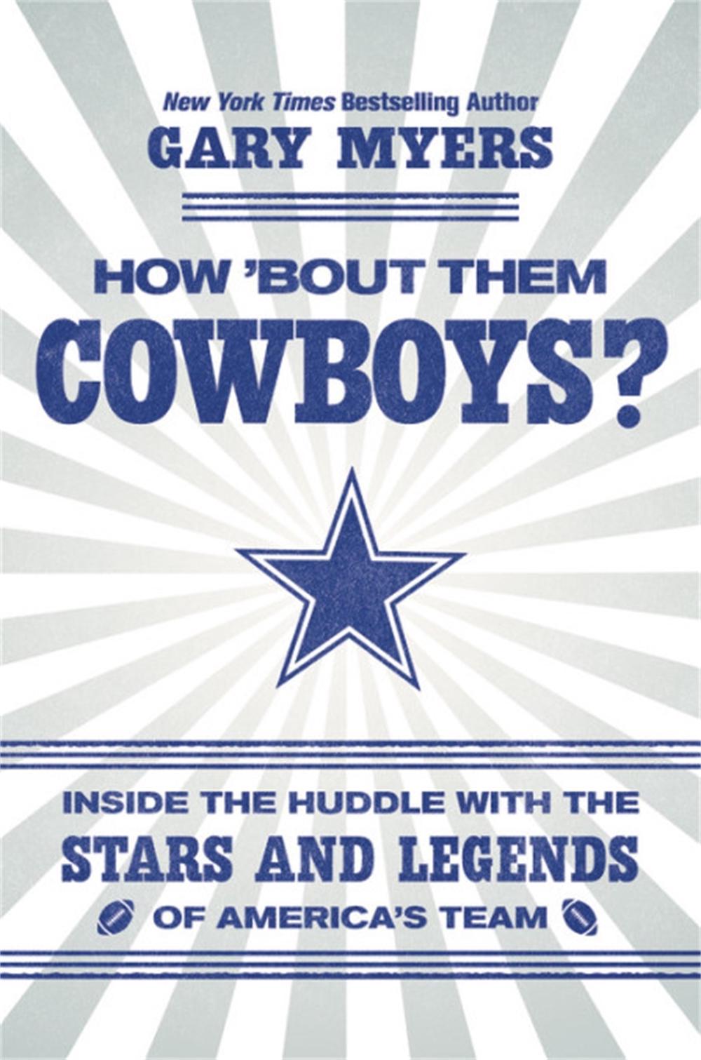 How 'Bout Them Cowboys? by Gary Myers - ISBN: 9781538762349