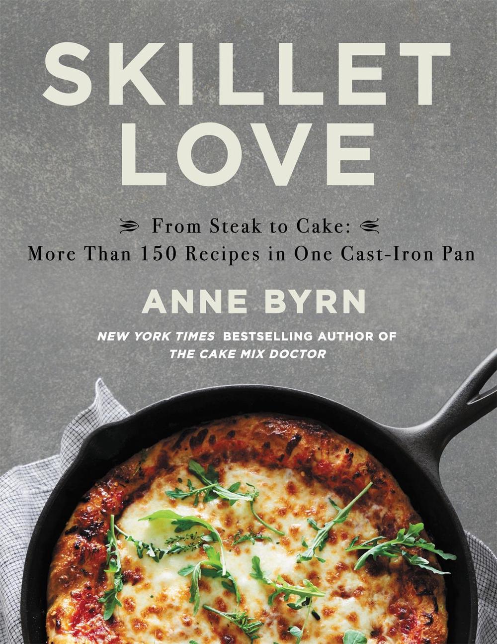 Skillet Love by Anne Byrn - ISBN: 9781538763186