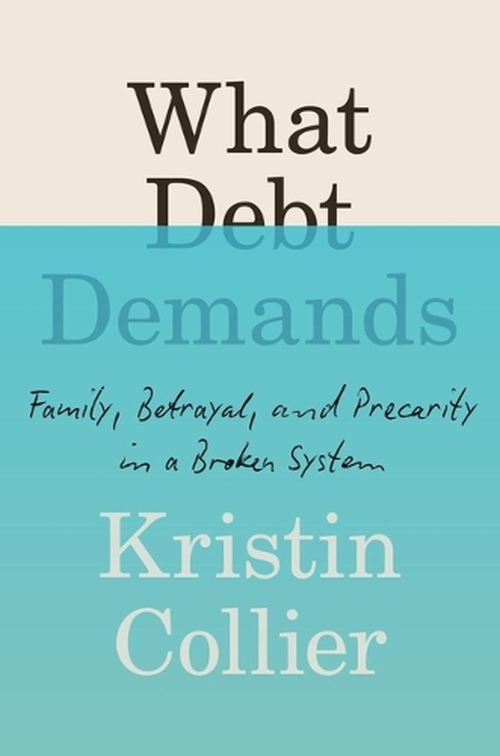 What Debt Demands, 9781538764985