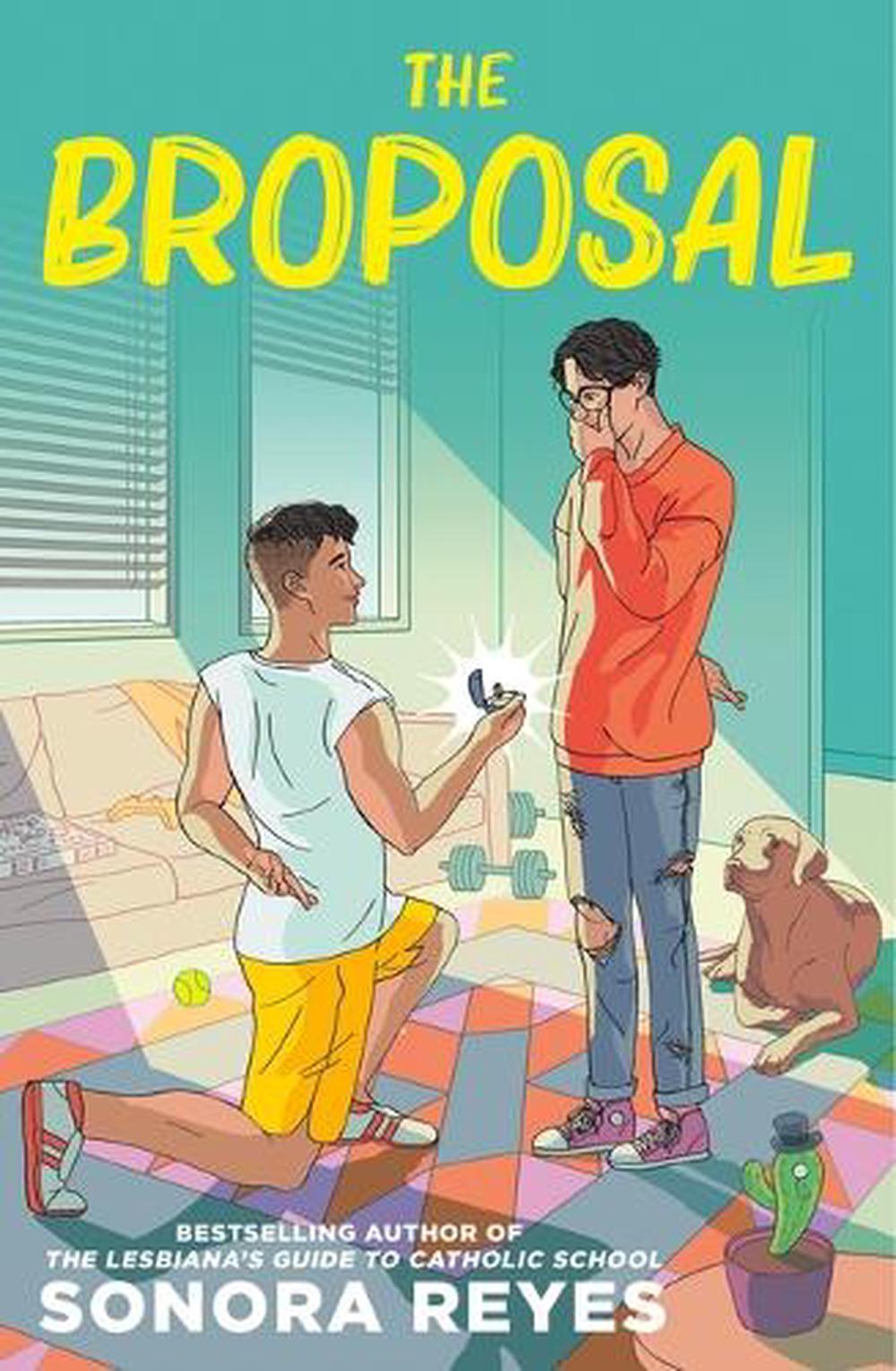 The Broposal by Sonora Reyes - ISBN: 9781538766699