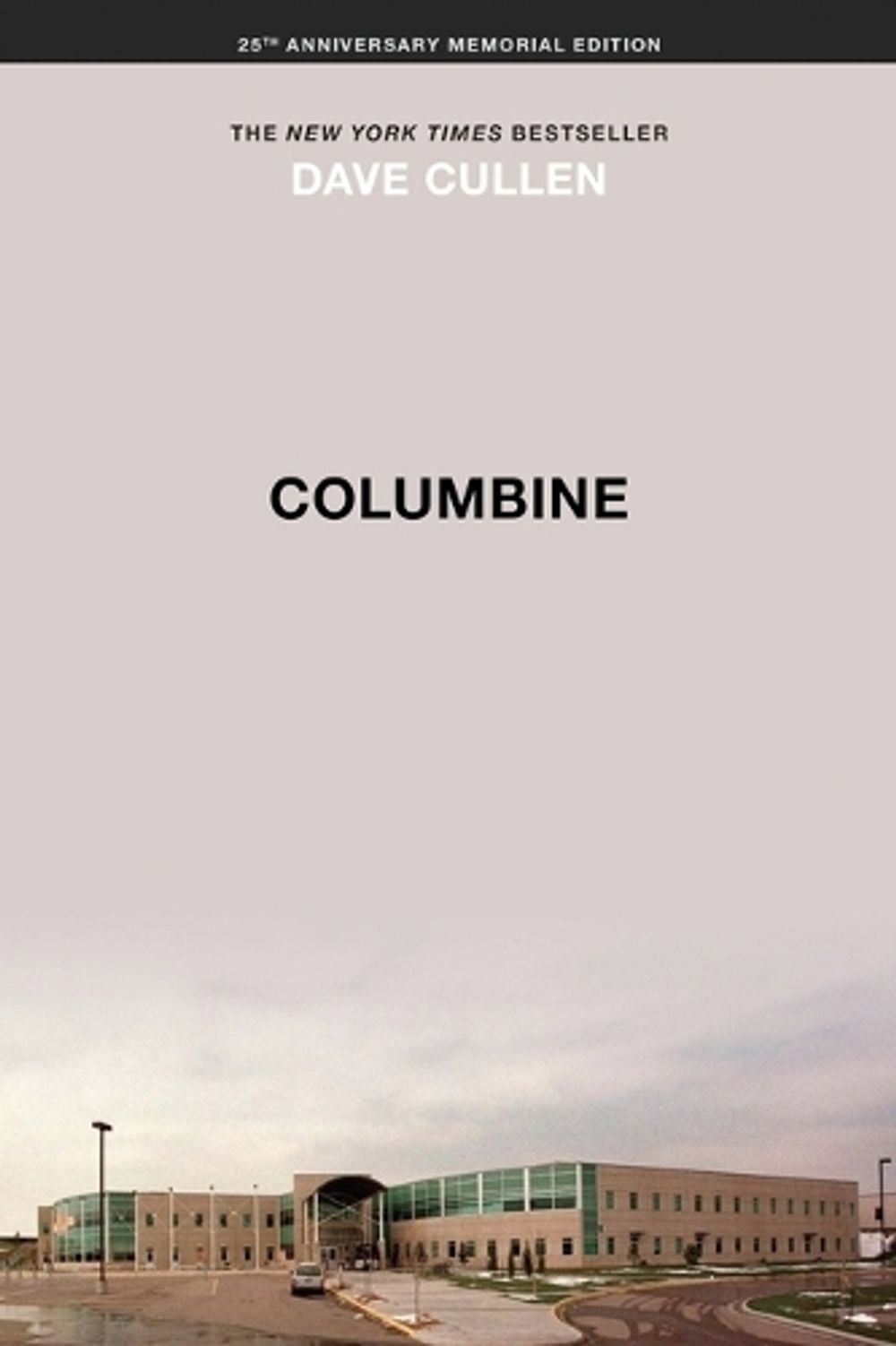 Columbine 25th Anniversary Memorial Edition by Dave Cullen - ISBN: 9781538766842