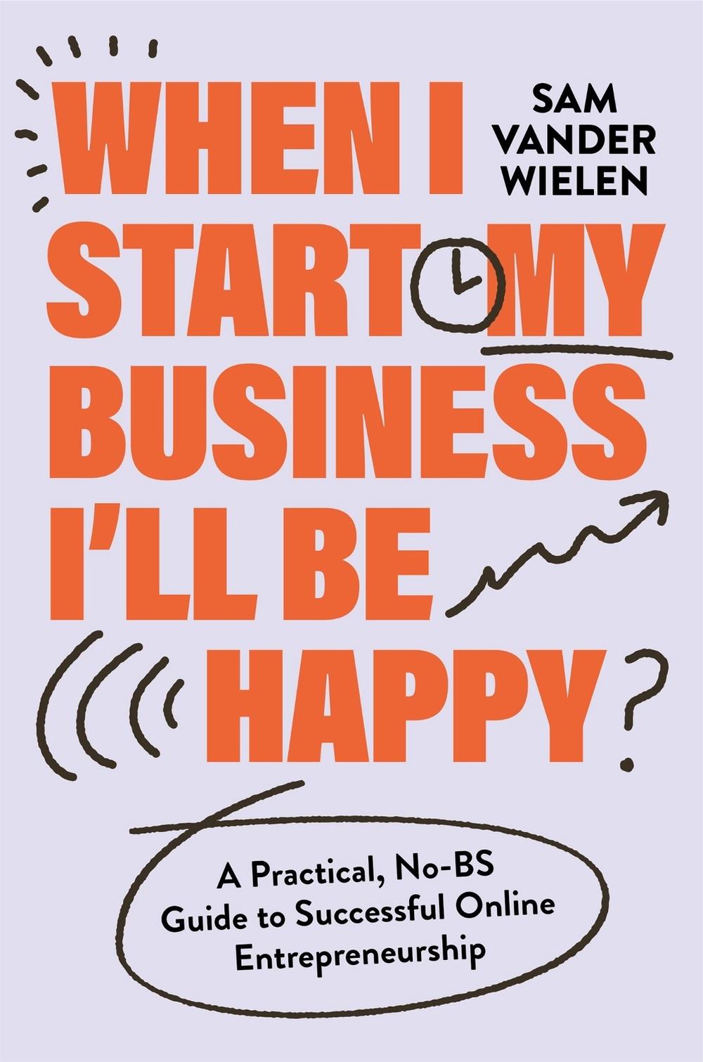 When I Start My Business, I’ll Be Happy, 9781538767382