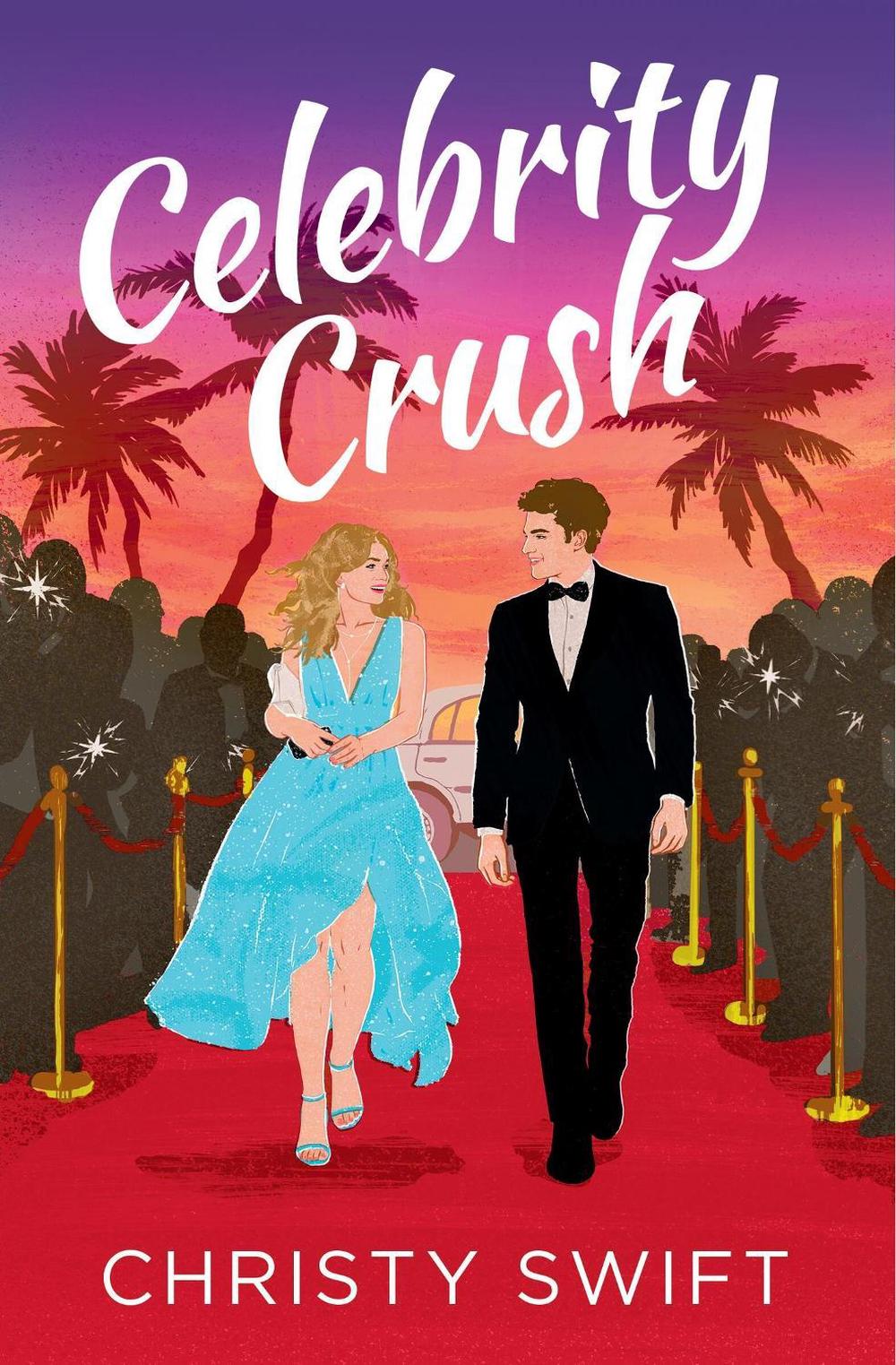 Celebrity Crush by Christy Swift - ISBN: 9781538767764