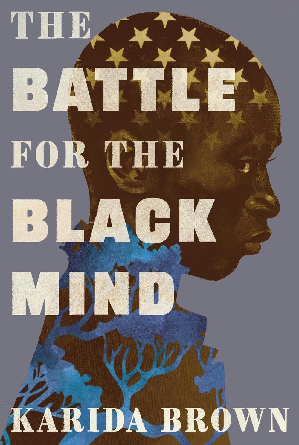 The Battle for the Black Mind, 9781538768433