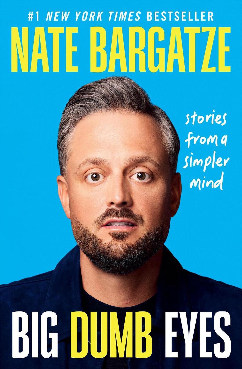 Big Dumb Eyes by Nate Bargatze - ISBN: 9781538768471
