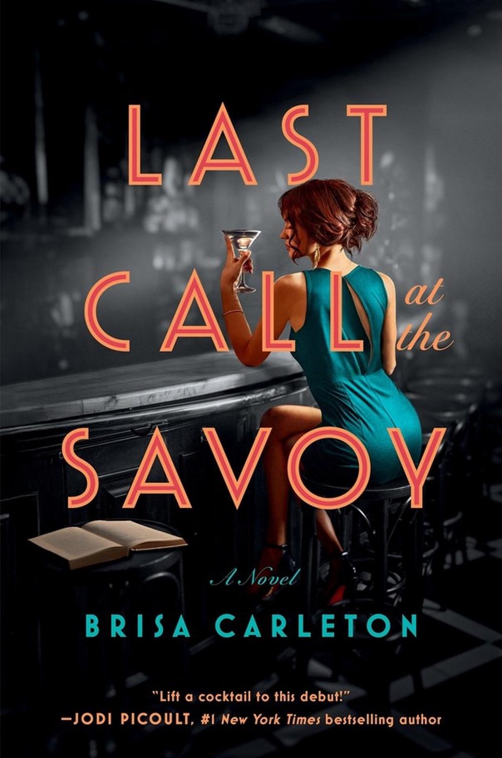 Last Call at the Savoy by Brisa Carleton - ISBN: 9781538772881