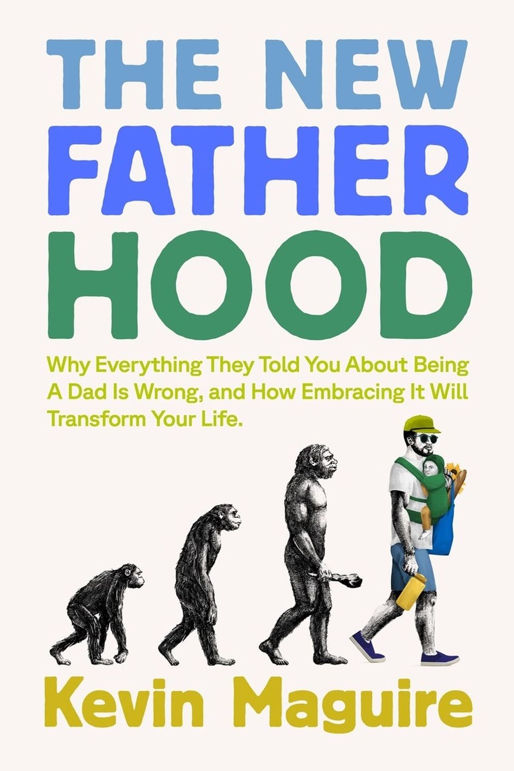 The New Fatherhood by Kevin Maguire - ISBN: 9781538773062